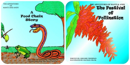 Books Three and Four in the series, A Food Chain Story and The Festival of Pollination